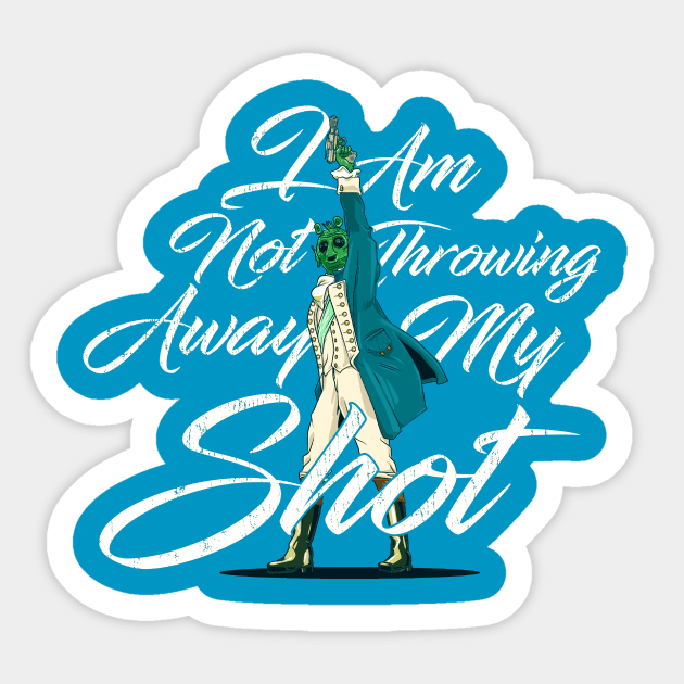 My Shot Sticker by CoDDesigns